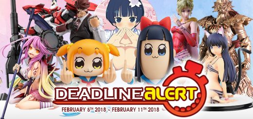 PRE-ORDER DEADLINE ALERT! All The Figure & Toy Pre-Orders Closing Feb 5th – Feb 11th!