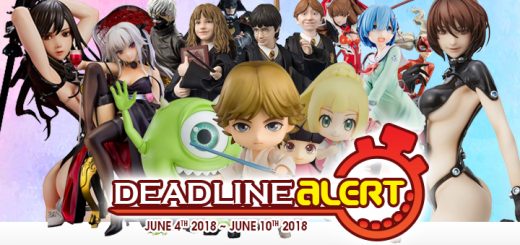DEADLINE ALERT! All The Figure & Toy Pre-Orders Closing June 4th – June 10th!