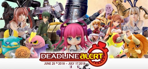 DEADLINE ALERT! All The Figure & Toy Pre-Orders Closing June 25th – July 1st!