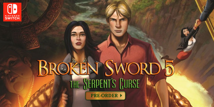 Broken Sword 5 - The Serpent's Curse, Switch, Nintendo Switch, Europe, gameplay, features, release date, price, trailer, screenshots, Broken Sword