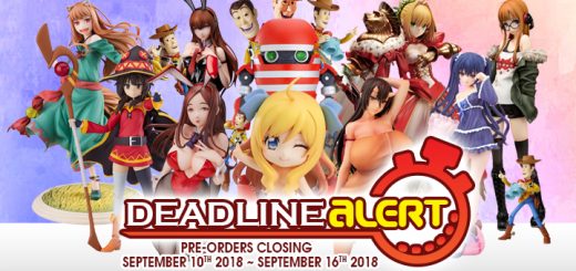 DEADLINE ALERT! Figure & Toy Pre-Orders Closing September 10th – September 16th!
