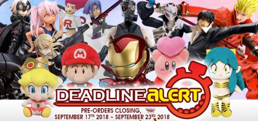 DEADLINE ALERT! Figure & Toy Pre-Orders Closing September 17th – September 23rd!