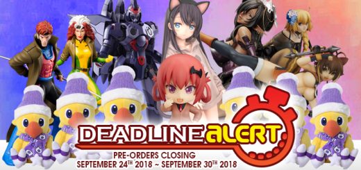 DEADLINE ALERT! Figure & Toy Pre-Orders Closing September 24th – September 30th!