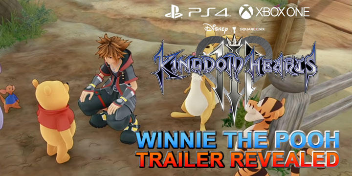 Kingdom Hearts III, Square Enix, PS4, XONE, US, Europe, Australia, Japan, update, Square Enix, trailer, Winnie the Pooh, Winnie the Pooh trailer