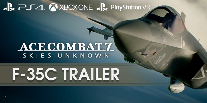 Ace Combat 7: Skies Unknown, Bandai Namco, PlayStation 4, PlayStation VR, Xbox One, PS4, PSVR, XONE, US, Europe, Australia, Japan, Asia, gameplay, features, release date, price, trailer, screenshots, update