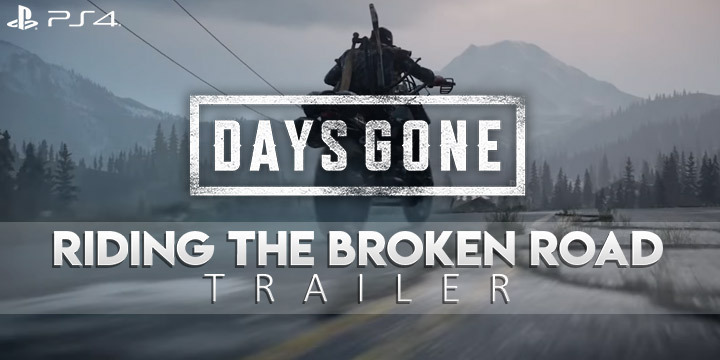 Days Gone, PS4, PlayStation 4, US, Europe, Asia, gameplay, features, release date, price, trailer, screenshots, update, world introduction trailer, Riding The Broken Road 