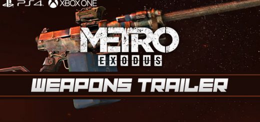 Metro Exodus, Deep Silver, PlayStation 4, Xbox One, North America, Europe, release date, gameplay, features, price, game, new trailer, update, Weapons trailer, news