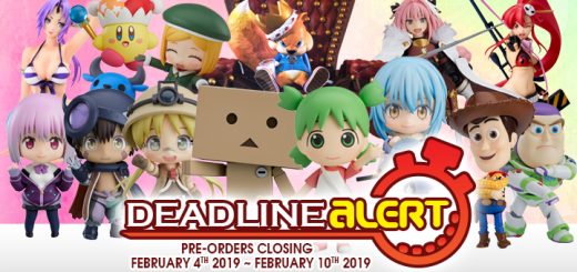DEADLINE ALERT! Figure & Toy Pre-Orders Closing February 4th – February 10th!