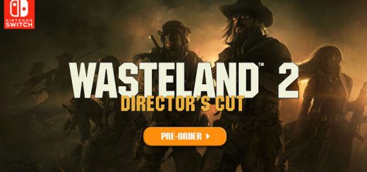 Wasteland 2: Director's Cut, Wasteland II: Director's Cut, U&I Entertainment, Nintendo Switch, Switch, physical release, release date, price, pre-order, Europe, PAL, gameplay, features, trailer, game
