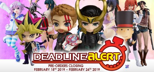 DEADLINE ALERT! Figure & Toy Pre-Orders Closing February 18th – February 24th!