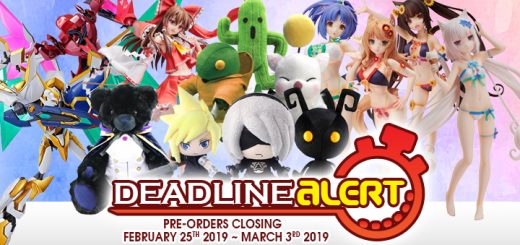DEADLINE ALERT! Figure & Toy Pre-Orders Closing February 25th – March 3rd!