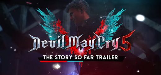 Devil May Cry 5, Capcom, Devil May Cry, PS4, XONE, PlayStation 4, Xbox One, update, Story So Far, Story So Far trailer, trailer