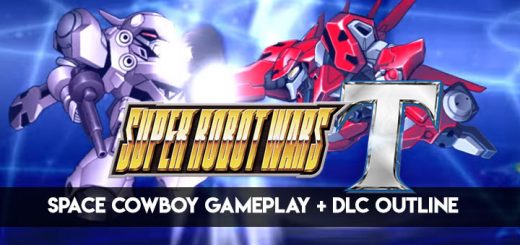 Super Robot Wars T, PlayStation 4, Nintendo Switch, Japan, release date, gameplay, features, trailer, English, Bandai Namco, price, pre-order, screenshots, update, new trailer, gameplay trailer, Super Robot Taisen T, Chapter 2: Space Cowboy gameplay, DLC