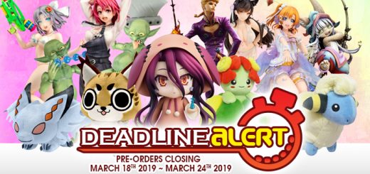 DEADLINE ALERT! Figure & Toy Pre-Orders Closing March 18th – March 24th!