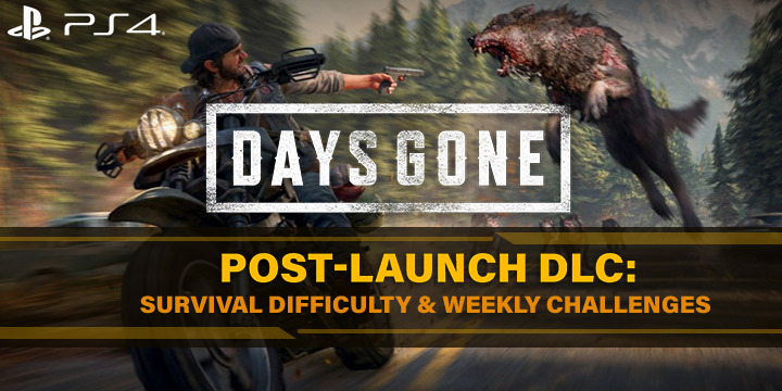 Days Gone, PS4, PlayStation 4, US, Europe, Asia, gameplay, features, release date, price, trailer, screenshots, update, DLC, post-launch DLC, Survival Difficulty, Weekly Challenges 