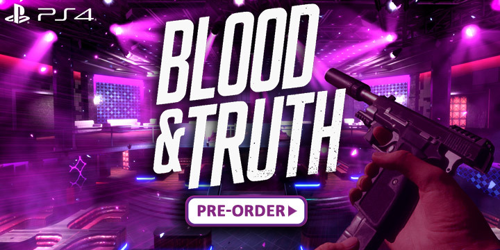 Blood & Truth, PSVR, PS4, PlayStation 4, PlayStation VR, Europe, Sony Computer Entertainment, Sony