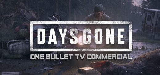 Days Gone, PS4, PlayStation 4, US, Europe, Asia, Japan, update, One Bullet TV Commerical, TV Commercial