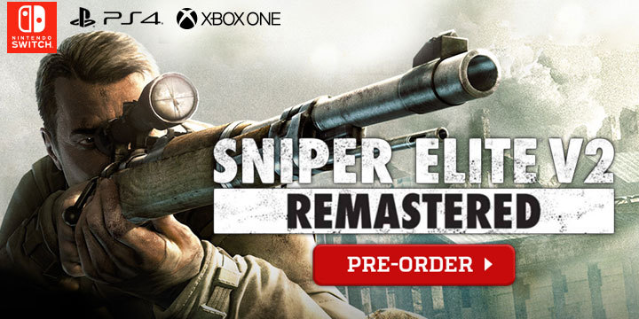 Sniper Elite, Sniper Elite V2, Sniper Elite V2 Remastered, PS4, XONE, Switch, PlayStation 4, Xbox One, Nintendo Switch, US, Europe, Australia