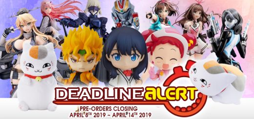 DEADLINE ALERT! Figure & Toy Pre-Orders Closing April 8th – April 14th!
