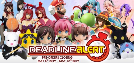 DEADLINE ALERT! All The Toy Pre-Orders Closing May 6th – May 12th!