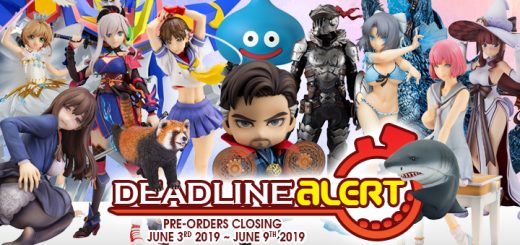 TOY DEADLINE ALERT! Figure & Toy Pre-Orders Closing June 3rd – June 9th!