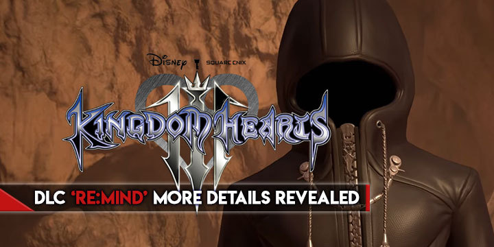Kingdom Hearts III, Square Enix, PS4, XONE, US, Europe, Australia, Japan, update, Square Enix, screenshots, trailer, update, DLC, Re:Mind DLC, E3, E3 2019, news