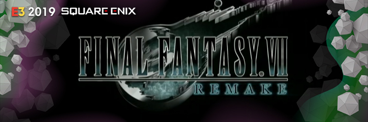 Final Fantasy VII Remake, SQUARE ENIX, e3 2019