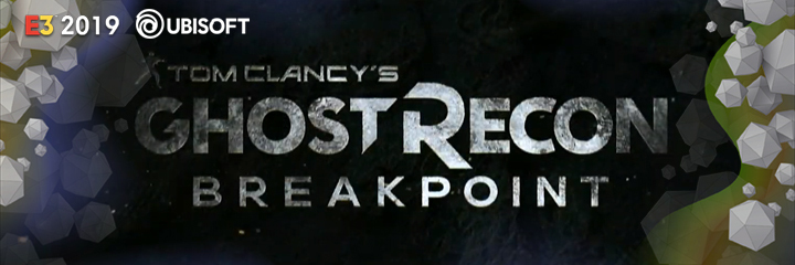TOM CLANCY'S GHOST RECON BREAKPOINT, ubisoft, e3 2019