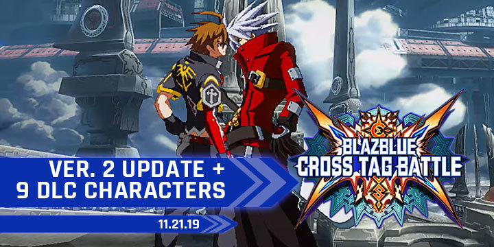 BlazBlue: Cross Tag Battle, Nintendo Switch, Switch, US, North America, release date, gameplay, features, price, pre-order, Arc system works,PS4, Japan, Asia, new DLC characters, Version 2 update, free update