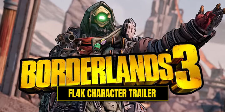 Borderlands 3, Borderlands, PS4, XONE, PlayStation 4, Xbox One, US, Europe, Australia, Japan, Asia, Chinese Subs, 2K Games, update, FL4K, trailer, character trailer