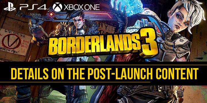 Borderlands 3, Borderlands, PS4, XONE, PlayStation 4, Xbox One, US, Europe, Australia, Japan, Asia, Chinese Subs, 2K Games, update, post-launch content, DLC
