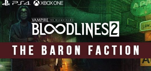vampire: The masquerade, vampire: the masquerade bloodlines 2 ps4, playstation 4, xone, xbox one, europe, north america, us, eu, release date, gameplay, features, price, pre-order,hardsuit labs, paradox interactive, baron faction, faction details