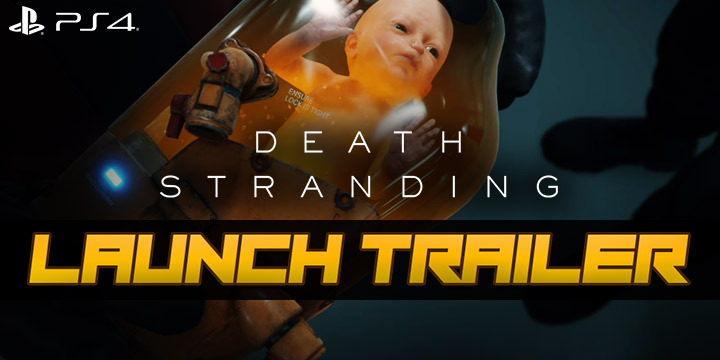 Death Stranding, PlayStation 4, North America, US, Europe, game, new teaser video, teaser video, news, update, Launch trailer