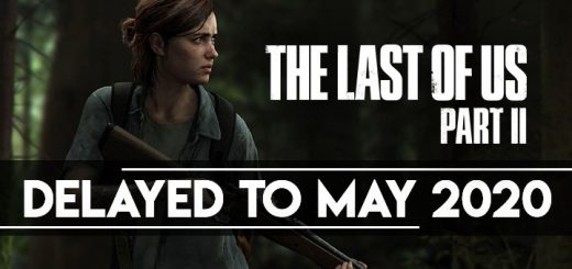 The Last of Us Part II, The Last of Us, PS4, PlayStation 4, PlayStation 4 Exclusive, Sony Interactive Entertainment, Sony, Naughty Dog, Pre-order, US, Europe, Asia, update, delay