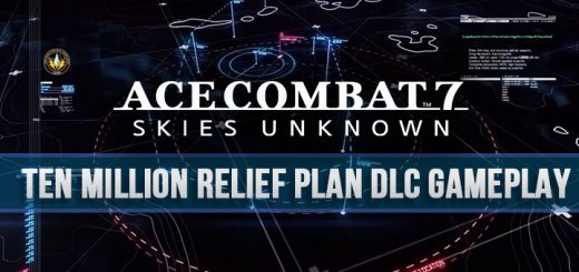 Ace Combat 7: Skies Unknown, Bandai Namco, PlayStation 4, PlayStation VR, Xbox One, PS4, PSVR, XONE, US, Europe, Japan, update, DLC, Ten Million Relief Plan