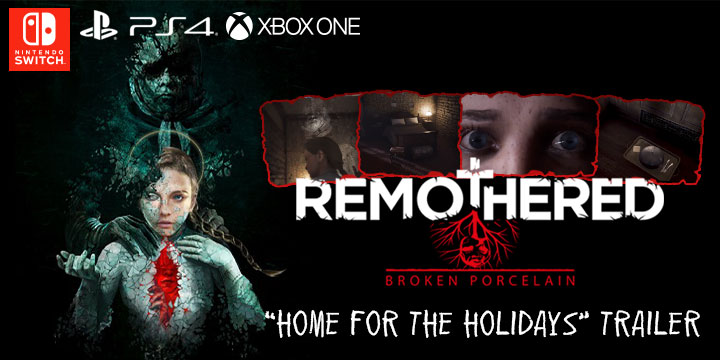 Remothered: Broken Porcelain, stormind games, modus games us, north america, europe, release date, gameplay, features,ps4, playstation 4, switch, nintendo switch, xbox one, xone, trailer, home for the holidays