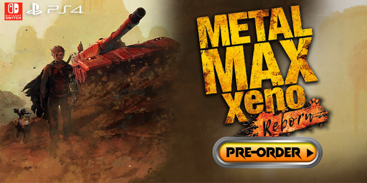 Metal Max Xeno: Reborn, Metal Max Xeno, Metal Max Xeno Remaked, Metal Max Xeno HD, メタルマックス ゼノ リボーン, PS4, Switch, Japan, Kadokawa Games, PlayStation 4, Nintendo Switch, Pre-order