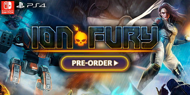 Ion Fury, Voidpoint, 3D Realms, Switch, Nintendo Switch, Playstation 4, PS4, Europe, release date, gameplay, features, price, pre-order, Bombshell prequel