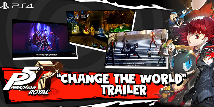 Persona 5 Royal, Persona 5: The Royal, PS4, PlayStation 4, trailer, English, release date, announced, Atlus, update, news, North America, US, Persona 5, Europe, Australia, pre-order, price, gameplay, features, Change The world trailer, new trailer