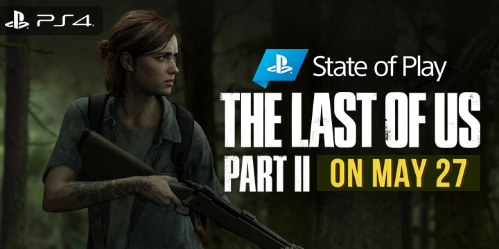  The Last of Us Part II, The Last of Us, PS4, PlayStation 4, PlayStation 4 Exclusive, Sony Interactive Entertainment, Sony, Naughty Dog, Pre-order, US, Europe, Asia, update, Japan, trailer, screenshots, features, State of Play