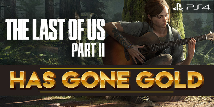 The Last of Us Part II, The Last of Us, PS4, PlayStation 4, PlayStation 4 Exclusive, Sony Interactive Entertainment, Sony, Naughty Dog, Pre-order, US, Europe, Asia, update, Japan, trailer, screenshots, features, gameplay, gone gold