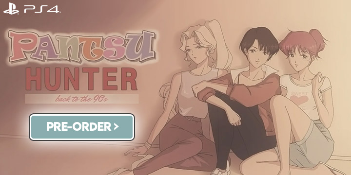 Pantsu Hunter: Back to the 90s, Pantsu Hunter, PS4, PlayStation 4, Europe, Gameplay, Features, Price, Pre-order now, Red Alert Games, screenshots, physical edition