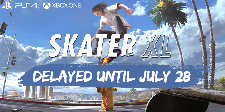 Skater XL, XONE, Xbox One, PS4, PlayStation 4, Europe, release date, gameplay, features, price, pre-order, trailer, screenshots, Easy Day Studios, delayed, new release date