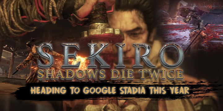 Sekiro: Shadows Die Twice, Activision, FromSoftware, Japan, Europe, PS4, XONE, PlayStation 4, Xbox One, updates, Google Stadia