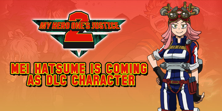 My Hero One's Justice 2, My Hero One's Justice, My Hero Academia, Boku no Hero Academia, PS4, PlayStation 4, Xbox One, XONE, Nintendo Switch, Switch, Bandai Namco Entertainment, Bandai Namco, Boku no Hero Academia: One's Justice 2, characters, update, Japan, Asia, features, gameplay, trailer, screenshots, update, Mei Hatsume, DLC