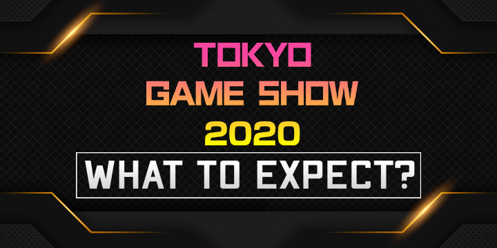 Tokyo Game Show, Tokyo game Show 2020, TGS 2020, TGS 2020 Livestream, What To Expect On TGS 2020, TGS 2020 Schedule