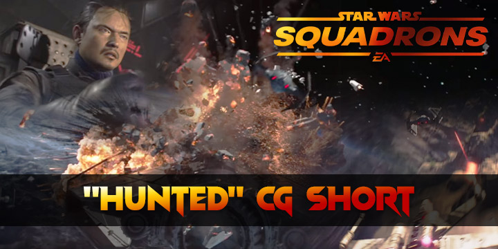 Star Wars, Star Wars Squadrons, Star Wars: Squadrons, Electronic Arts, Motive Studios, Xbox One, XONE, PS4, PlayStation 4, US, North America, Europe, release date, gameplay, features, price, screenshots, trailer, CG Short, Hunted CG Short, Hunted CG short film