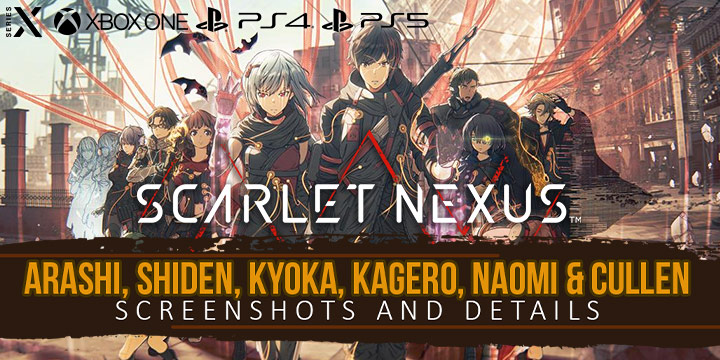 Scarlet Nexus, Bandai Namco, PS4, PlayStation 4, PS5, PlayStation 5, XONE, Xbox One, XSX, Xbox Series X, US, North America, release date, trailer, features, screenshots, pre-order now, New Characters, Character Details, Arashi, Shiden, Kyoka, Kagero, Naomi, Cullen