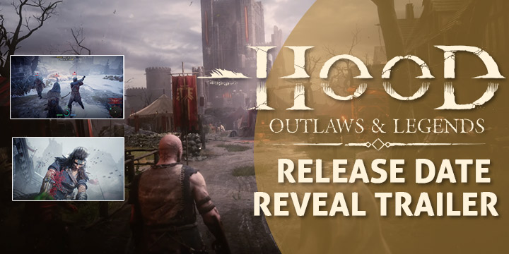 Hood: Outlaws & Legends, Hood Outlaws & Legends, Hood Outlaws and Legends, PS5, PlayStation 5, PS4, PlayStation 4, XONE, Xbox One, XSX, Europe, North America, US, Japan, release date, price, Trailer, Screenshots, Features, The Game Awards, Release date Reveal Trailer