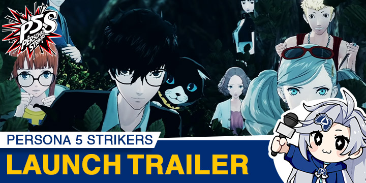 Persona, Persona 5 Strikers, PS4, PlayStation 4, West, Europe, US, North America, release date, price, pre-order, features, Trailer, Screenshots, Atlus, Omega Force, P-Studio, Persona V Strikers, news, update, Launch Trailer, Critic Review, Persona 5